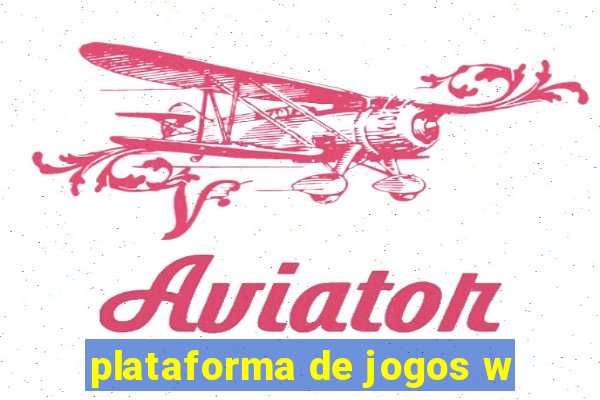 plataforma de jogos w